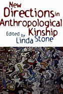 New Directions in Anthropological Kinship