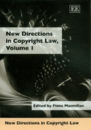 New Directions in Copyright Law, Volume 1 - MacMillan, Fiona (Editor)