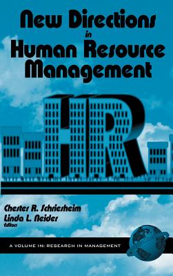 New Directions in Human Resource Management (Hc) - Schriesheim, Chester A (Editor), and Neider, Linda L (Editor)