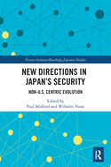 New Directions in Japan's Security: Non-U.S. Centric Evolution