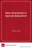 New Directions in Special Education: Eliminating Ableism in Policy and Practice