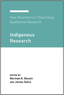 New Directions in Theorizing Qualitative Research: Indigenous Research