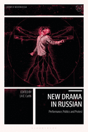 New Drama in Russian: Performance, Politics and Protest in Russia, Ukraine and Belarus