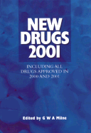 New Drugs 2001: Including All Drugs Approved in 2000 and 2001
