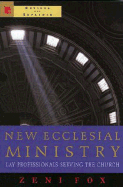 New Ecclesial Ministry: Lay Professional Serving the Church