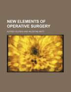 New Elements of Operative Surgery (Volume 2)