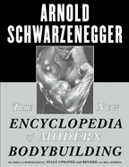 New Encyclopedia of Modern Bodybuilding: The Bible of Bodybuilding, Fully Updated and Revised