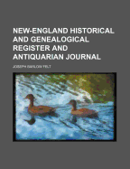 New-England Historical and Genealogical Register and Antiquarian Journal