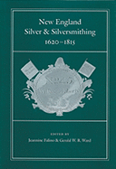 New England Silver & Silversmithing, 1620-1815