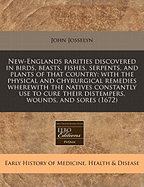 New-England'S Rarities Discovered In Birds, Beasts, Fishes, Serpents, And Plants Of That Country