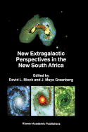 New Extragalactic Perspectives in the New South Africa: Proceedings of the International Conference on "Cold Dust and Galaxy Morphology" Held in Johannesburg, South Africa, January 22-26, 1996