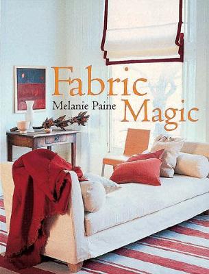 New Fabric Magic - Paine, Melanie