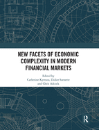 New Facets of Economic Complexity in Modern Financial Markets