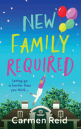New Family Required: The laugh-out-loud, uplifting read from Carmen Reid