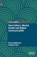 New Fathers, Mental Health and Digital Communication