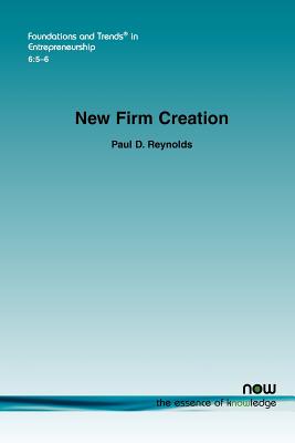 New Firm Creation: A Global Assessment of National, Contextual and Individual Factors - Reynolds, Paul D, Dr.