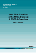 New Firm Creation in the United States: A Psed I Overview