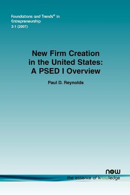 New Firm Creation in the United States: A Psed I Overview - Reynolds, Paul D, Dr.