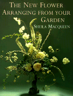 New Flower Arranging from Your Garden