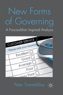 New Forms of Governing: A Foucauldian Inspired Analysis