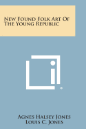 New Found Folk Art of the Young Republic