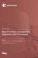 New Frontiers in Anaerobic Digestion (AD) Processes
