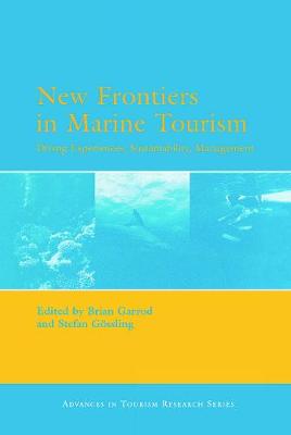 New Frontiers in Marine Tourism - Garrod, Brian (Editor), and Gossling, Stefan (Editor)