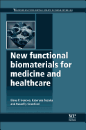 New Functional Biomaterials for Medicine and Healthcare