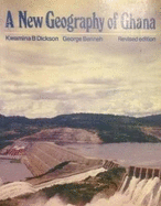 New Geography of Ghana - Benneh, and Dickson, Kwamina B