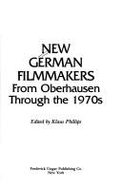 New German Filmmakers: From Oberhausen Through the 1970s