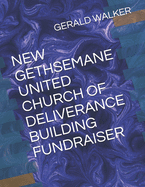 New Gethsemane United Church of Deliverance Building Fundraiser