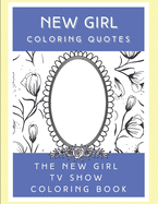 New Girl Coloring Quotes: The New Girl TV Show Coloring book