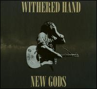 New Gods - Withered Hand