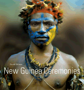 New Guinea Ceremonies - Gillison, David