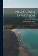 New Guinea Expedition: Fly River Area, 1936-1937