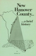 New Hanover County: A Brief History