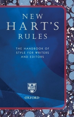 New Hart's Rules: The Handbook of Style for Writers and Editors - Oxford University Press (Creator), and Ritter, R M (Adapted by)