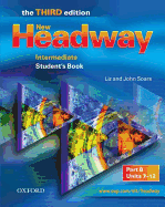 New Headway: Intermediate Third Edition: Student's Book B - Soars, Liz, and Soars, John