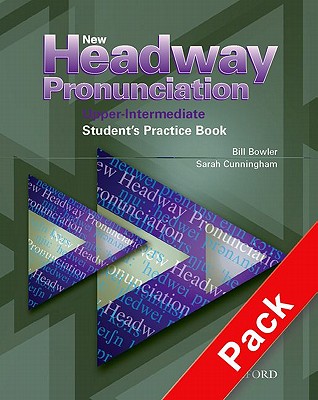 New Headway Pronunciation Course Upper-Intermediate: Student's Practice Book and Audio CD Pack - Bowler, Bill, and Cunningham, Sarah, and Moor, Peter