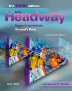 New Headway: Upper-Intermediate Third Edition: Student's Book: Six-level general English course