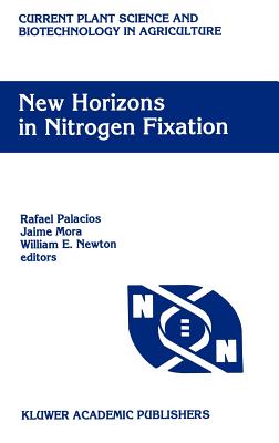 New Horizons in Nitrogen Fixation: Proceedings of the 9th International Congress on Nitrogen Fixation, Cancn, Mexico, December 6-12, 1992 - Palacios, Rafael (Editor), and Mora, Jaime (Editor), and Newton, William E (Editor)