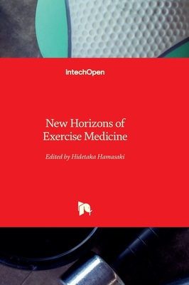 New Horizons of Exercise Medicine - Hamasaki, Hidetaka (Editor)