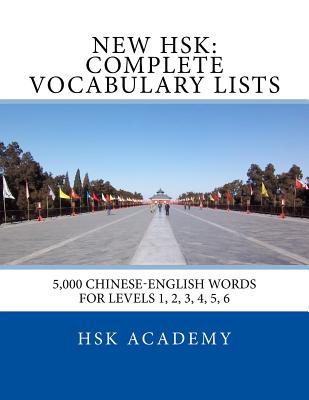 New HSK: Complete Vocabulary Lists: Word lists for HSK levels 1, 2, 3, 4, 5, 6 - Academy, Hsk