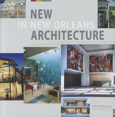 New in New Orleans Architecture - Klingman, John