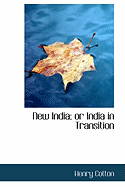 New India; Or India in Transition