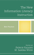 New Information Literacy Instruction: Best Practices