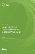 New Insights into Cardiovascular and Exercise Physiology