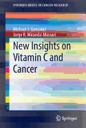 New Insights on Vitamin C and Cancer