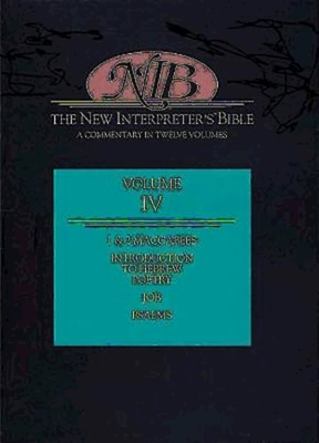 New Interpreter's Bible Volume IV: Introduction to Hebrew Poetry, Job, Psalms, 1 & 2 Maccabees - Keck, Leander E, and Doran, Robert, and Newsom, Carol A