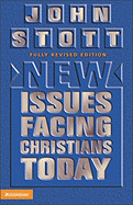 New Issues Facing Christians Today: Fully Revised Edition